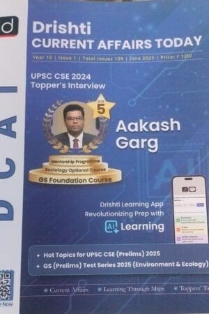 Drishti Current Affairs Today June 2025 DCAT UPSC CSE 2024 interview By Drishti Publication, Delhi